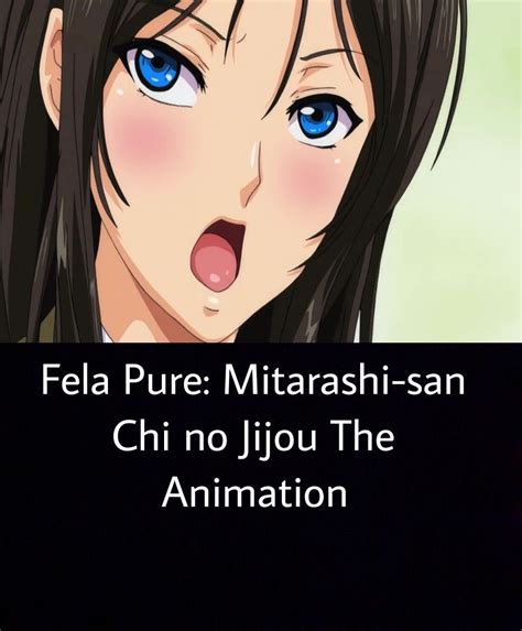 Hanime: Fela Pure: Mitarashi